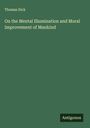 Thomas Dick: On the Mental Illumination and Moral Improvement of Mankind, Buch