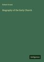 Robert Evans: Biography of the Early Church, Buch
