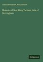 Joseph Beaumont: Memoirs of Mrs. Mary Tatham, Late of Nottingham, Buch