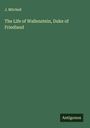 J. Mitchell: The Life of Wallenstein, Duke of Friedland, Buch