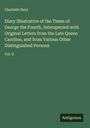 Charlotte Bury: Diary Illustrative of the Times of George the Fourth, Interspersed with Original Letters from the Late Queen Caroline, and from Various Other Distinguished Persons, Buch