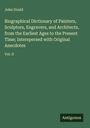 John Gould: Biographical Dictionary of Painters, Sculptors, Engravers, and Architects, from the Earliest Ages to the Present Time; Interspersed with Original Anecdotes, Buch