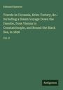 Edmund Spencer: Travels in Circassia, Krim-Tartary, &c.: Including a Steam Voyage Down the Danube, from Vienna to Constantinople, and Round the Black Sea, in 1836, Buch
