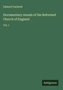 Edward Cardwell: Documentary Annals of the Reformed Church of England, Buch