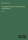 Thomas Hobbes: The English Works of Thomas Hobbes of Malmesbury, Buch