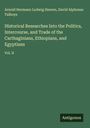 Arnold Hermann Ludwig Heeren: Historical Researches Into the Politics, Intercourse, and Trade of the Carthaginians, Ethiopians, and Egyptians, Buch