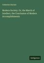 Catherine Sinclair: Modern Society. Or, the March of Intellect, the Conclusion of Modern Accomplishments, Buch