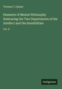 Thomas C. Upham: Elements of Mental Philosophy Embracing the Two Departments of the Intellect and the Sensibilities, Buch