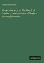 Catherine Sinclair: Modern Society; or, The March of Intellect, the Conclusion of Modern Accomplishments, Buch