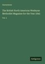 Anonymous: The British North American Wesleyan Methodist Magazine for the Year 1842, Buch