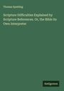 Thomas Spalding: Scripture Difficulties Explained by Scripture References. Or, the Bible its Own Interpreter, Buch