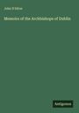 John D'Alton: Memoirs of the Archbishops of Dublin, Buch