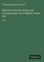 Thomas Peregrine Courtenay: Memoirs of the Life, Works, and Correspondence of Sir William Temple, Bart, Buch