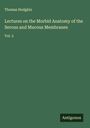 Thomas Hodgkin: Lectures on the Morbid Anatomy of the Serous and Mucous Membranes, Buch