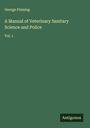George Fleming: A Manual of Veterinary Sanitary Science and Police, Buch