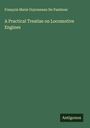 François Marie Guyonneau De Pambour: A Practical Treatise on Locomotive Engines, Buch