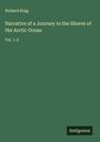 Richard King: Narrative of a Journey to the Shores of the Arctic Ocean, Buch