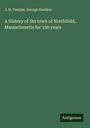 J. H. Temple: A History of the town of Northfield, Massachusetts for 150 years, Buch
