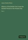 James Christie Whyte: History of the British Turf, from the Earliest Period to the Present Day, Buch