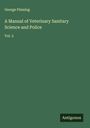 George Fleming: A Manual of Veterinary Sanitary Science and Police, Buch