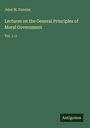 John M. Duncan: Lectures on the General Principles of Moral Government, Buch