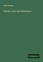Lady Morgan: Friends, Foes and Adventures, Buch