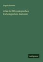 August Foerster: Atlas der Mikroskopischen Pathologischen Anatomie, Buch