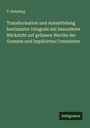 P. Helmling: Transformation und Ausmittelung bestimmter Integrale mit besonderer Rücksicht auf grössere Werthe der Granzen und Implicirten Constanten, Buch