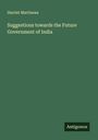 Harriet Martineau: Suggestions towards the Future Government of India, Buch