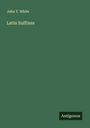 John T. White: Latin Suffixes, Buch
