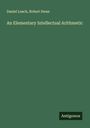 Daniel Leach: An Elementary Intellectual Arithmetic, Buch