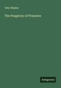 Orby Shipley: The Purgatory of Prisoners, Buch
