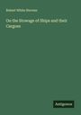 Robert White Stevens: On the Stowage of Ships and their Cargoes, Buch