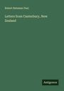 Robert Bateman Paul: Letters from Canterbury, New Zealand, Buch