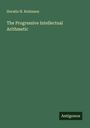 Horatio N. Robinson: The Progressive Intellectual Arithmetic, Buch