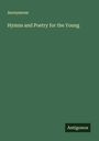 Anonymous: Hymns and Poetry for the Young, Buch