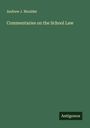 Andrew J. Moulder: Commentaries on the School Law, Buch