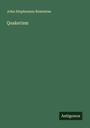 John Stephenson Rowntree: Quakerism, Buch