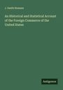 J. Smith Homans: An Historical and Statistical Account of the Foreign Commerce of the United States, Buch