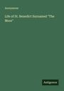 Anonymous: Life of St. Benedict Surnamed "The Moor", Buch