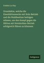 Frédéric Le Play: Grundsätze, welche die Eisenhüttenwerke mit Holz-Betrieb und die Waldbesitzer befolgen müssen, um den Kampf gegen die Hütten mit Steinkohlen-Betrieb erfolgreich führen zu könnnen, Buch