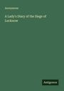 Anonymous: A Lady's Diary of the Siege of Lucknow, Buch
