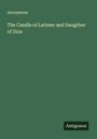 Anonymous: The Candle of Latimer and Daugther of Zion, Buch