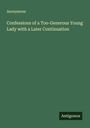 Anonymous: Confessions of a Too-Generous Young Lady with a Later Continuation, Buch