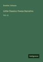 Rossiter Johnson: Little Classics: Poems Narrative, Buch