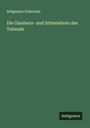 Seligmann Grünwald: Die Glaubens- und Sittenlehren des Talmuds, Buch