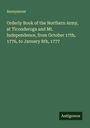 Anonymous: Orderly Book of the Northern Army, at Ticonderoga and Mt. Independence, from October 17th, 1776, to January 8th, 1777, Buch
