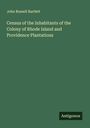 John Russell Bartlett: Census of the Inhabitants of the Colony of Rhode Island and Providence Plantations, Buch