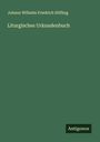 Johann Wilhelm Friedrich Höfling: Liturgisches Urkundenbuch, Buch