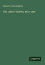 Samuel Rawson Gardiner: The Thirty Years War 1618-1648, Buch